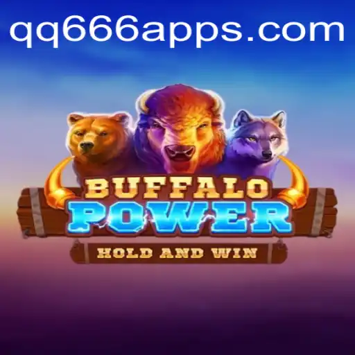 Exploring the Thrills of BuffaloPower and the Significance of QQ666